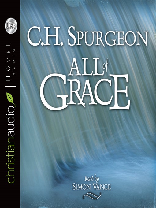 Title details for All of Grace by C.H. Spurgeon - Available